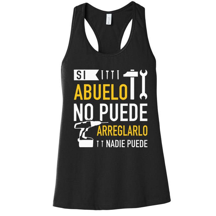 Si Abuelo No Puede Arreglarlo Nadie Puede Para Día Del Padre Women's Racerback Tank