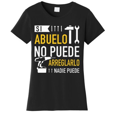 Si Abuelo No Puede Arreglarlo Nadie Puede Para Día Del Padre Women's T-Shirt