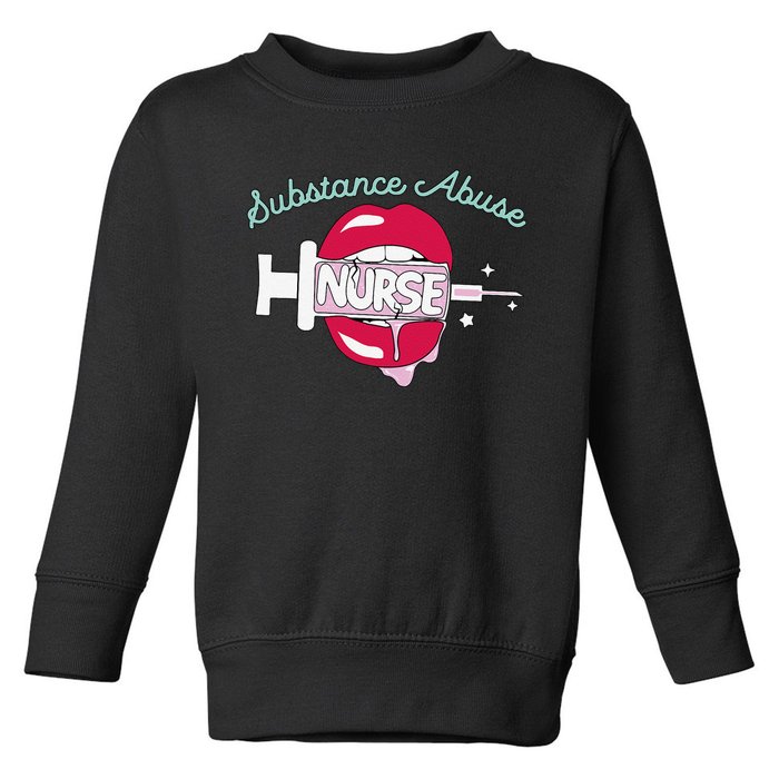 Substance Abuse Nurse Cute Rn Addiction Nursing Hot Lips Toddler Sweatshirt