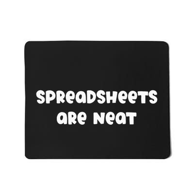 Spreadsheets Are Neat Mousepad