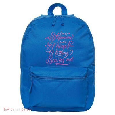 Stepmom And Nurse Nothing Scares Me Funny Quotes Funny Gift 16 in Basic Backpack