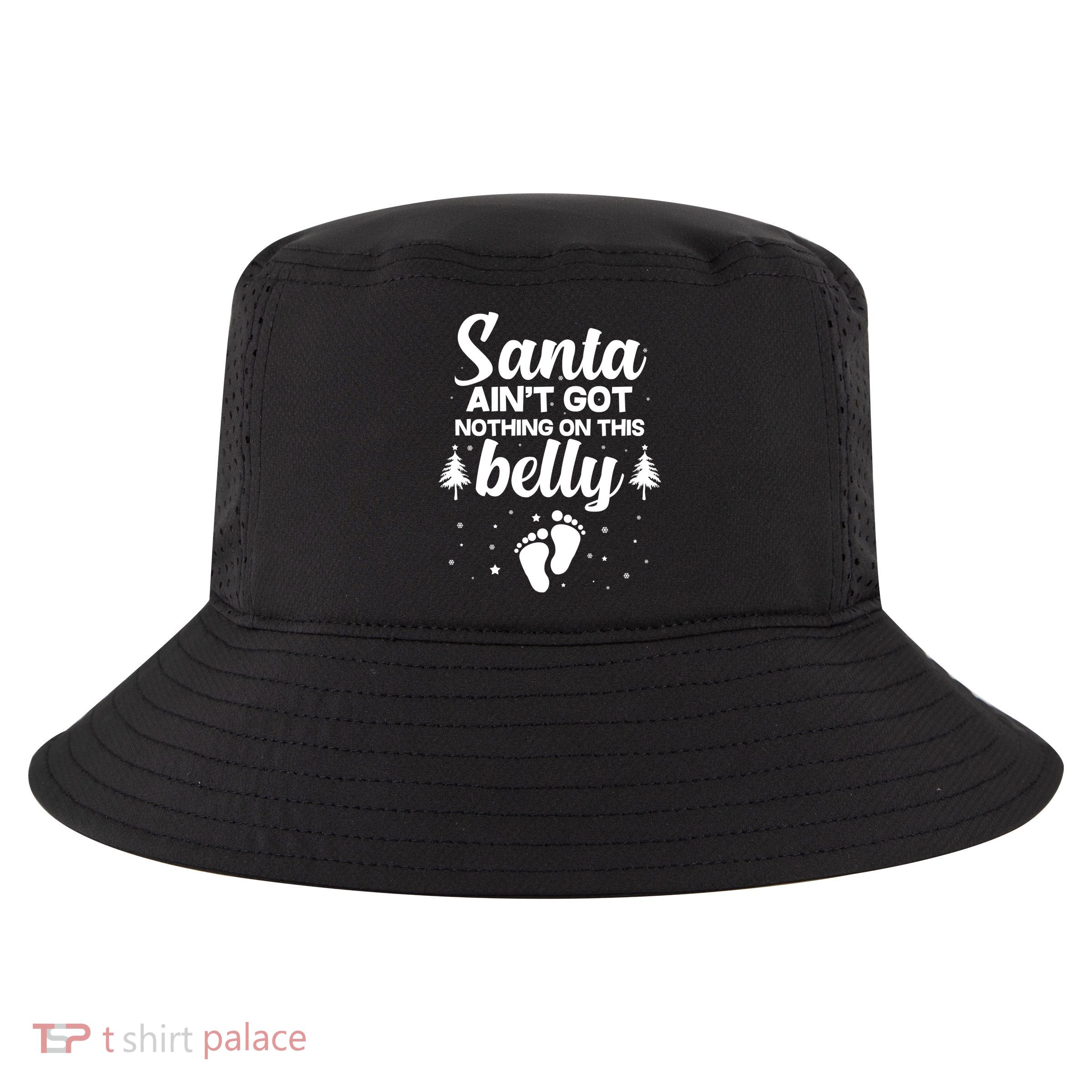 Santa Ain't Got Nothing On This Belly Cool Comfort Performance Bucket Hat