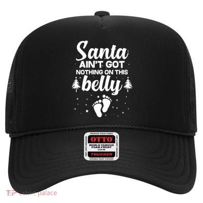 Santa Ain't Got Nothing On This Belly High Crown Mesh Back Trucker Hat