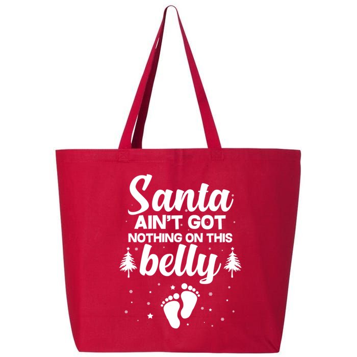 Santa Ain't Got Nothing On This Belly 25L Jumbo Tote