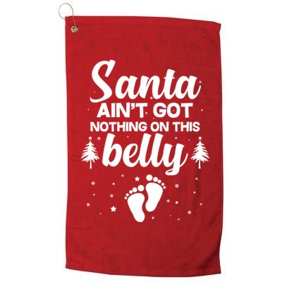 Santa Ain't Got Nothing On This Belly Golf Towel