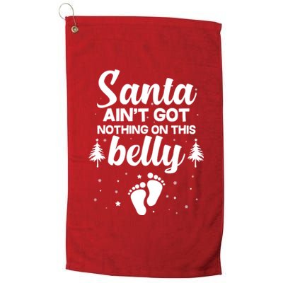 Santa Ain't Got Nothing On This Belly Platinum Collection Golf Towel