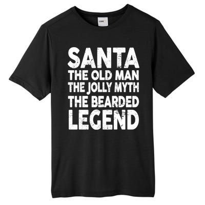 Santa Christmas The Old Man Jolly Myth Bearded Legend Tall Fusion ChromaSoft Performance T-Shirt