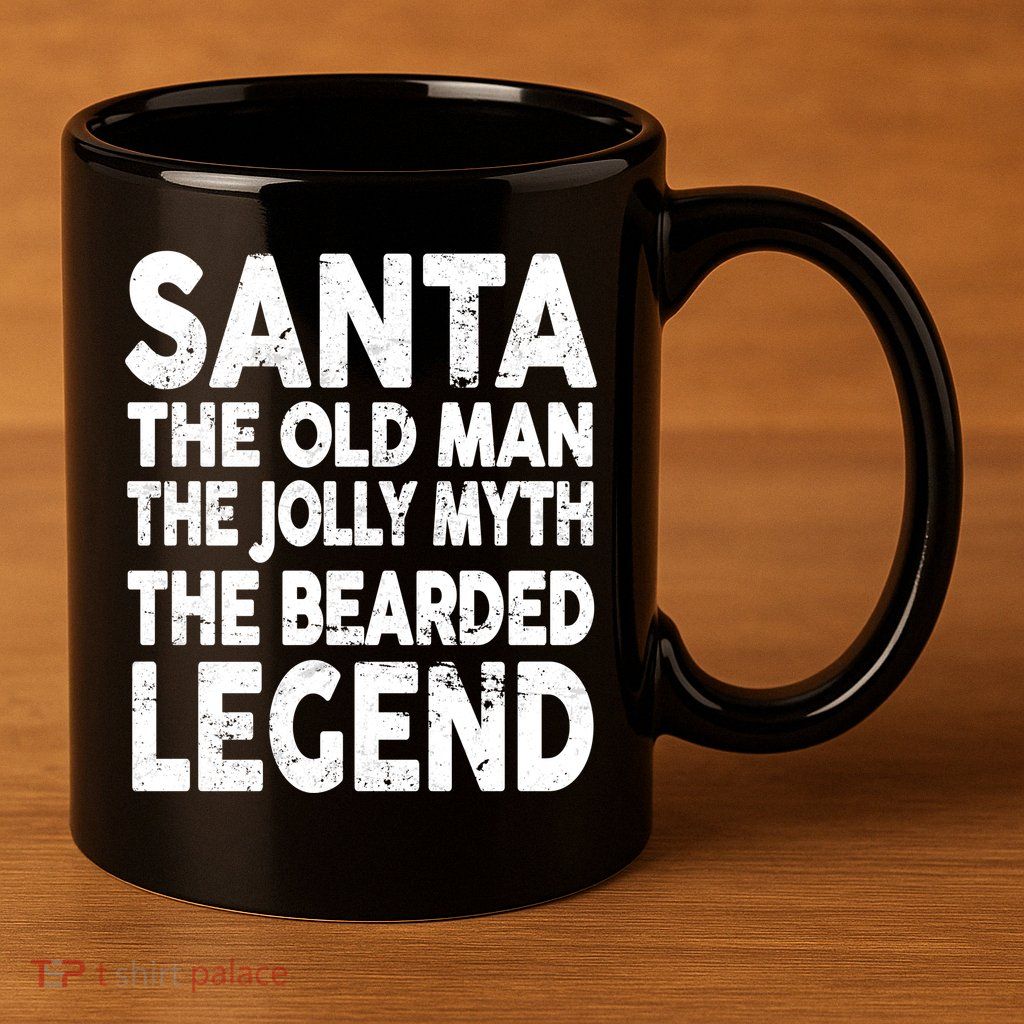 Santa Christmas The Old Man Jolly Myth Bearded Legend 11oz C Handle Ceramic Mug