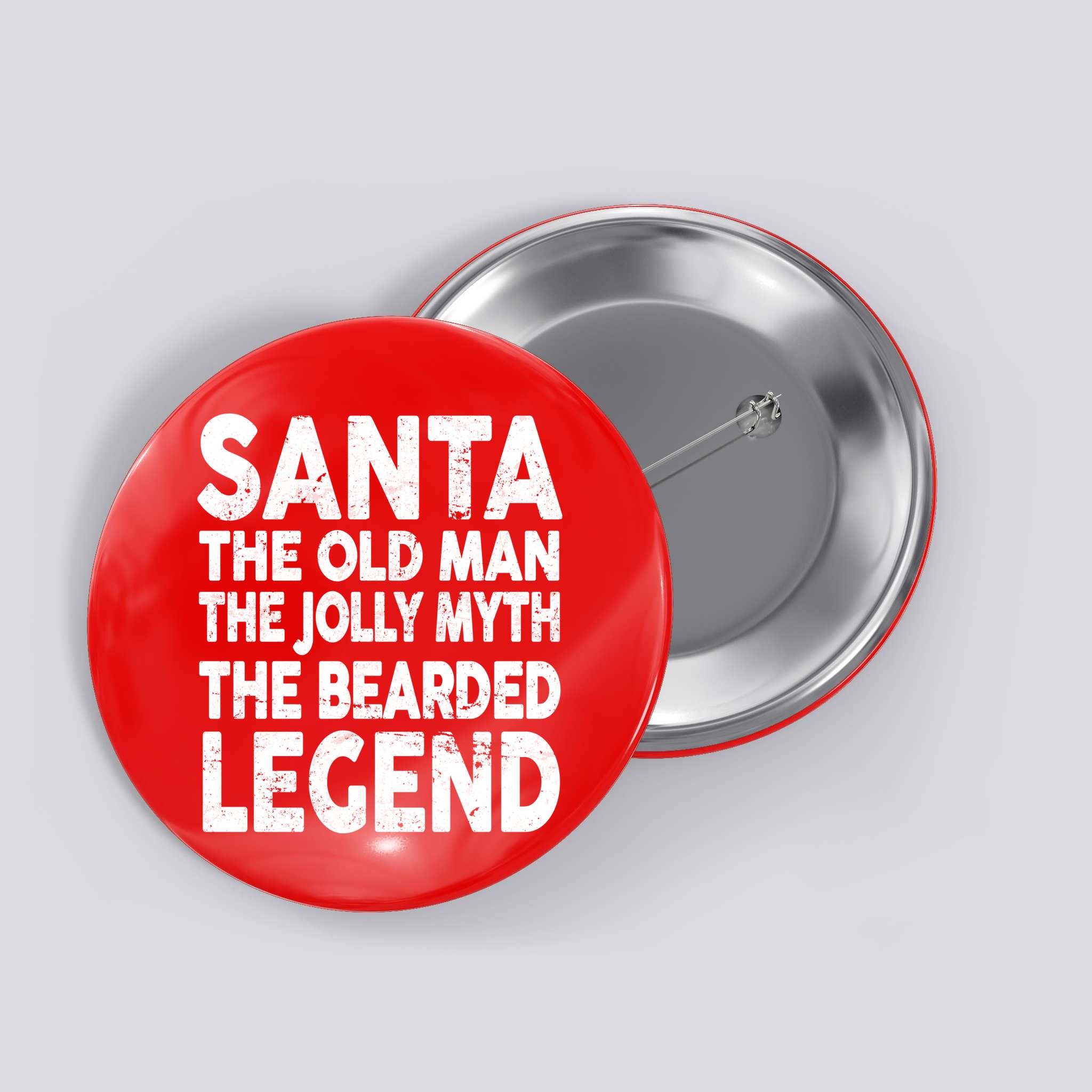 Santa Christmas The Old Man Jolly Myth Bearded Legend Button