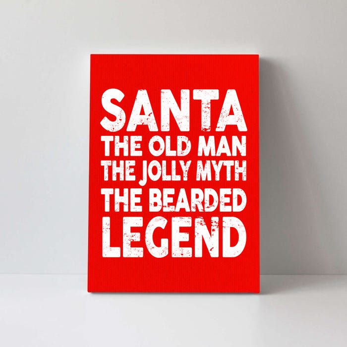 Santa Christmas The Old Man Jolly Myth Bearded Legend Canvas