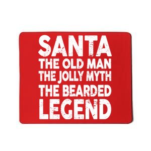 Santa Christmas The Old Man Jolly Myth Bearded Legend Mousepad