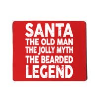 Santa Christmas The Old Man Jolly Myth Bearded Legend Mousepad