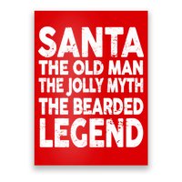 Santa Christmas The Old Man Jolly Myth Bearded Legend Poster