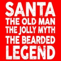 Santa Christmas The Old Man Jolly Myth Bearded Legend Poster