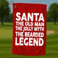 Santa Christmas The Old Man Jolly Myth Bearded Legend Golf Towel