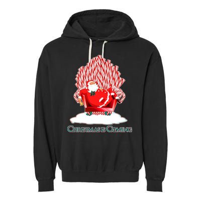 Santa Claus Christmas Is Coming GOT Garment-Dyed Fleece Hoodie