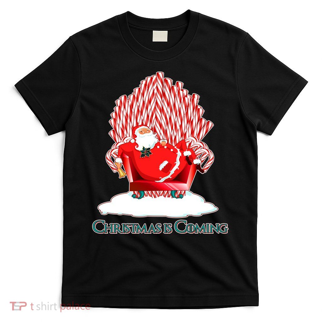 Santa Claus Christmas Is Coming GOT T-Shirt