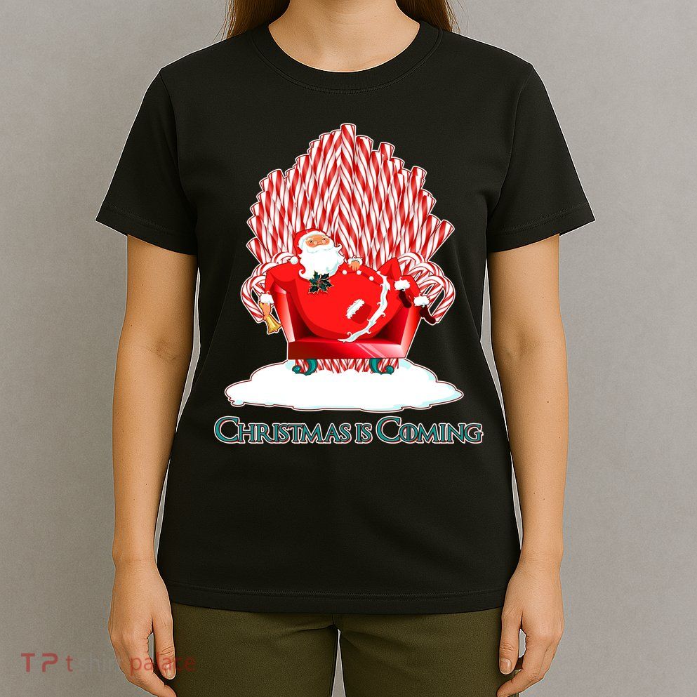 Santa Claus Christmas Is Coming GOT T-Shirt