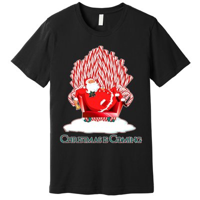 Santa Claus Christmas Is Coming GOT Premium T-Shirt