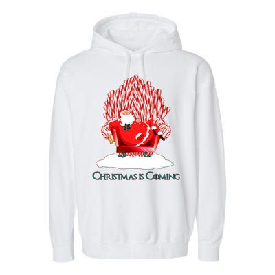 Santa Claus Christmas Is Coming GOT Garment-Dyed Fleece Hoodie