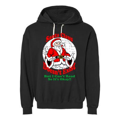 Santa Claus Doesn't Exist But I cant Read Garment-Dyed Fleece Hoodie