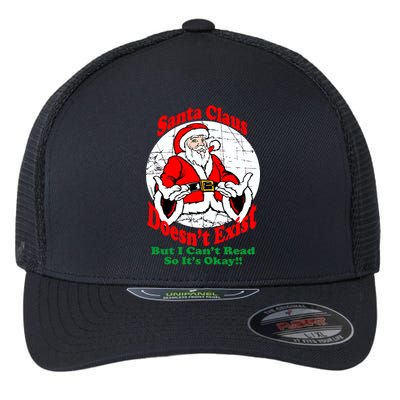 Santa Claus Doesn't Exist But I cant Read Flexfit Unipanel Trucker Cap