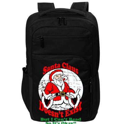 Santa Claus Doesn't Exist But I cant Read Impact Tech Backpack