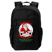 Santa Claus Doesn't Exist But I cant Read Daily Commute Backpack