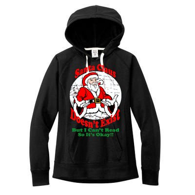 Santa Claus Doesn't Exist But I cant Read Women's Fleece Hoodie