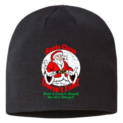 Santa Claus Doesn't Exist But I cant Read Sustainable Beanie
