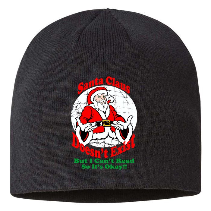 Santa Claus Doesn't Exist But I cant Read Sustainable Beanie