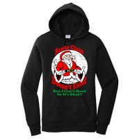 Santa Claus Doesn't Exist But I cant Read Women's Pullover Hoodie