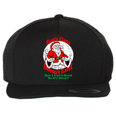 Santa Claus Doesn't Exist But I cant Read Wool Snapback Cap