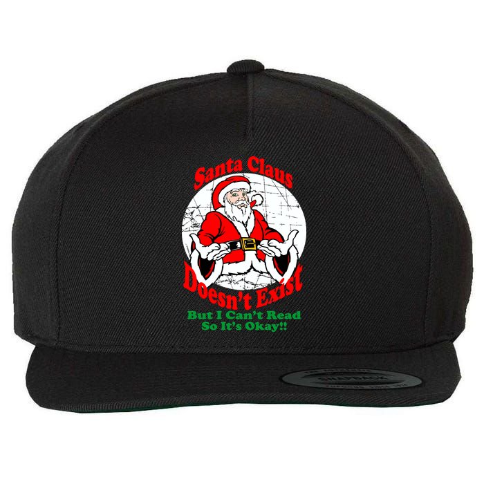 Santa Claus Doesn't Exist But I cant Read Wool Snapback Cap