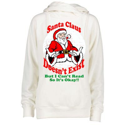 Santa Claus Doesn't Exist But I cant Read Womens Funnel Neck Pullover Hood