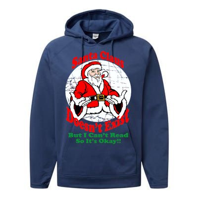 Santa Claus Doesn't Exist But I cant Read Performance Fleece Hoodie