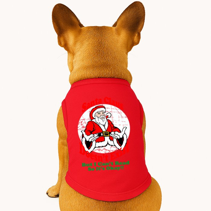 Santa Claus Doesn't Exist But I cant Read Doggie Tank