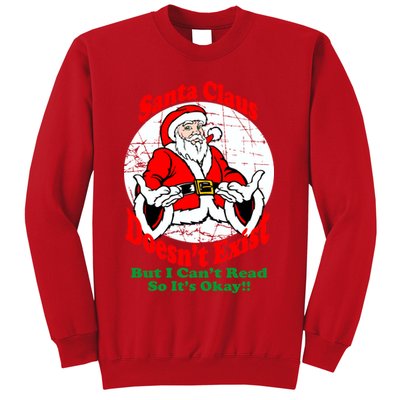 Santa Claus Doesn't Exist But I cant Read Sweatshirt