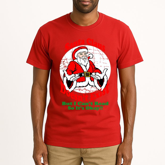 Santa Claus Doesn't Exist But I cant Read Tall T-Shirt