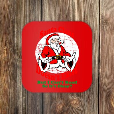 Santa Claus Doesn't Exist But I cant Read Coaster