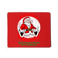 Santa Claus Doesn't Exist But I cant Read Mousepad