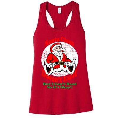 Santa Claus Doesn't Exist But I cant Read Womens Tank Top