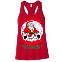 Santa Claus Doesn't Exist But I cant Read Women's Racerback Tank