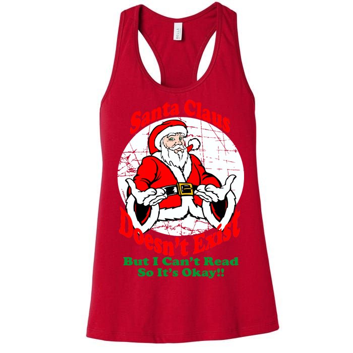 Santa Claus Doesn't Exist But I cant Read Women's Racerback Tank