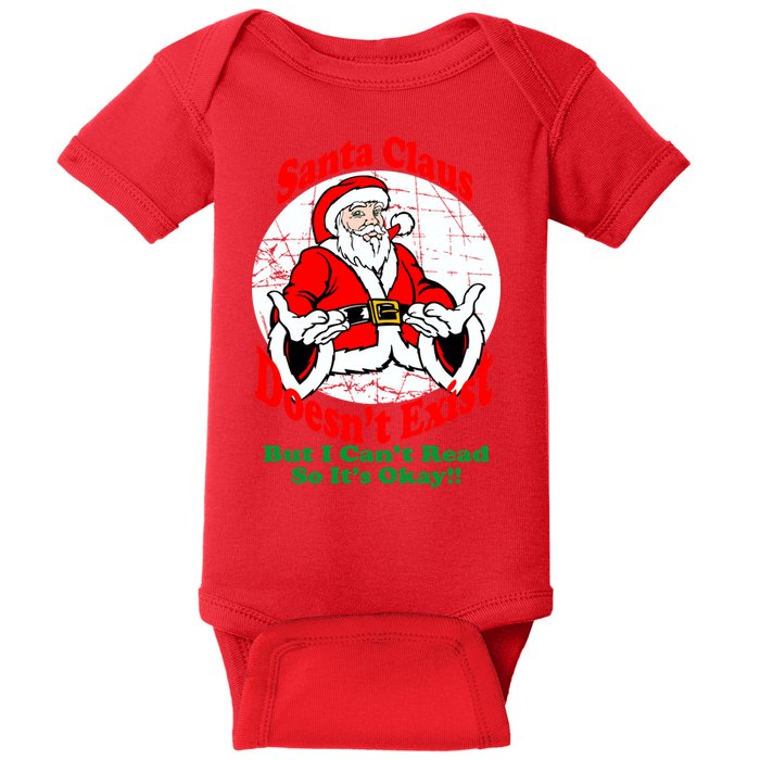 Santa Claus Doesn't Exist But I cant Read Baby Bodysuit