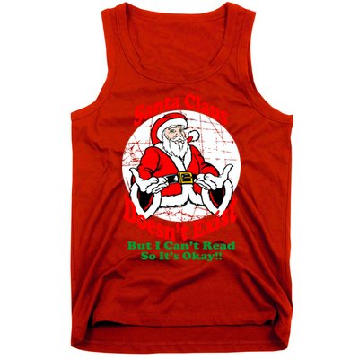 Santa Claus Doesn't Exist But I cant Read Tank Top