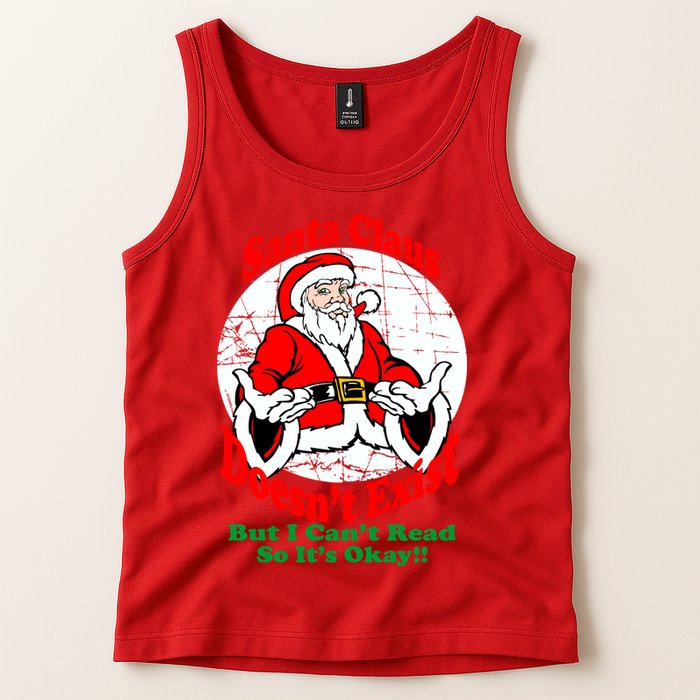 Santa Claus Doesn't Exist But I cant Read Tank Top