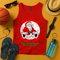 Santa Claus Doesn't Exist But I cant Read Tank Top