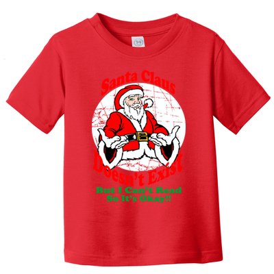 Santa Claus Doesn't Exist But I cant Read Toddler T-Shirt