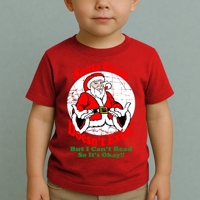 Santa Claus Doesn't Exist But I cant Read Toddler T-Shirt
